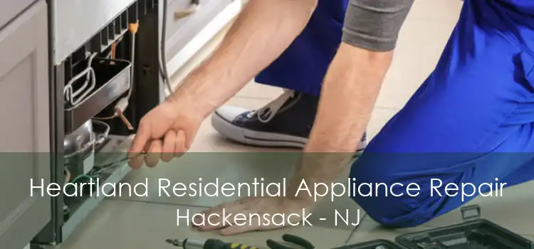 Heartland Residential Appliance Repair Hackensack - NJ
